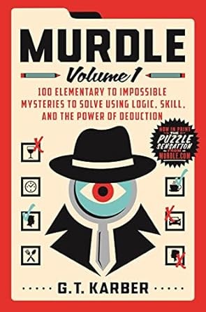 Capa de Murdle: Volume 1, 100 Elementary to Impossible Mysteries to Solve Using Logic, Skill, and the Power of Deduction
